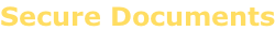 Secure Documents